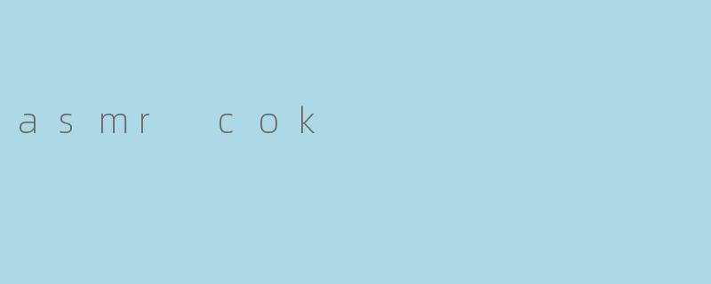 asmr cok
